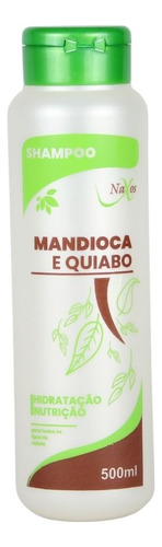 Shampoo Mandioca & Quiabo 500ml Nx