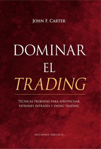 Pasta Dura - Dominar El Trading - John F. Carter - Nuevo