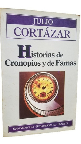 Historia De Cronopios Y De Famas Julio Cortazar Suramericana