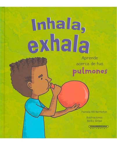 Libro Inhala, Exhala. Aprende Acerca De Tus Pulmones