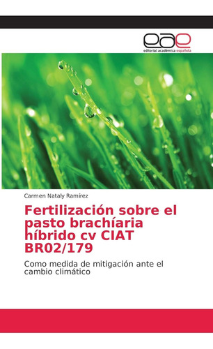 Libro: Fertilización Sobre Pasto Brachíaria Híbrido Cv Ci