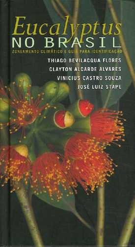 Libro Eucalyptus No Brasil De Thiago Bevilacqua Flores Clayt