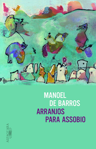Arranjos para assobio, de Barros, Manoel de. Editora Schwarcz SA, capa mole em português, 2016