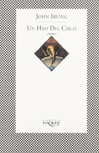 Hijo Del Circo, Un  - John Irving