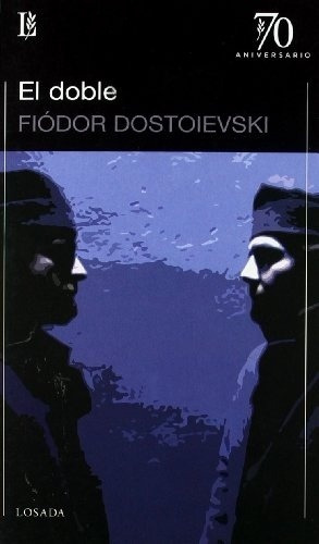 Doble, El - Fiódor M. Dostoievski