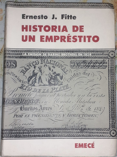 Historia De Un Emprestito Fitte Baring Bhothers Rivadavia 