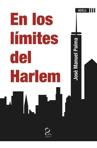 En Los Lãâmites Del Harlem, De Palma Martínez, José Manuel. Editorial Ediciones Dauro, Tapa Blanda En Español