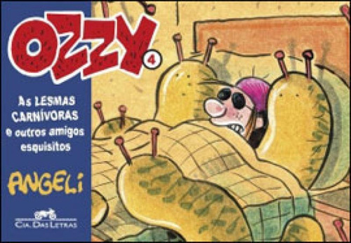 Ozzy 4: As Lesmas Carnívoras E Outros Amigos Esquisitos, De Angeli. Editora Quadrinhos Na Cia., Capa Mole, Edição 1ª Edição - 2006 Em Português