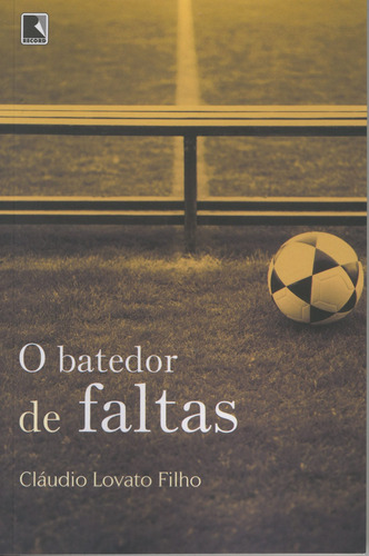 O batedor de faltas, de Lovato, Claudio. Editora Record Ltda., capa mole em português, 2008