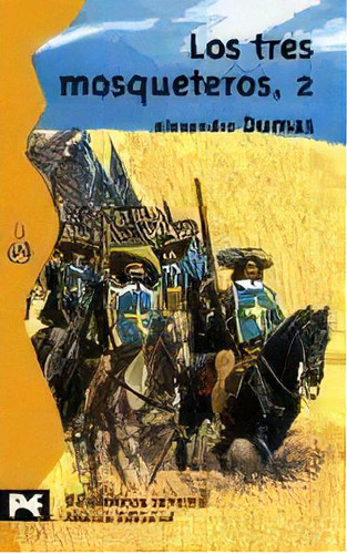 2. Los Tres Mosqueteros, De Alexandre Dumas. Editorial Alianza, Tapa Blanda, Edición 2002 En Español