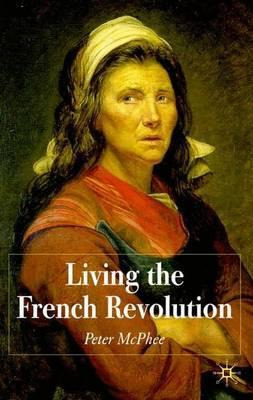 Libro Living The French Revolution, 1789-1799 - Peter Mcp...