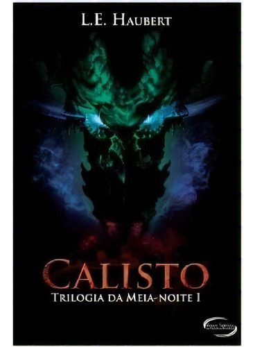 Calisto - Trilogia Da Meia-noite - Livro 1, De Haubert. Editora Novos Talentos, Edição 1 Em Português