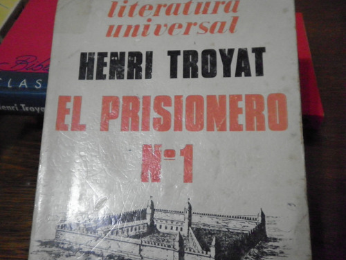 Henri Troyat El Prisionero Nro 1 Novela Historica Palermo En