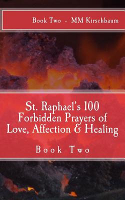 Libro St. Raphael's 100 Forbidden Prayers Of Love, Affect...
