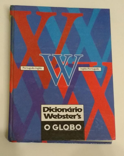 Dicionário Webster`s - O Globo