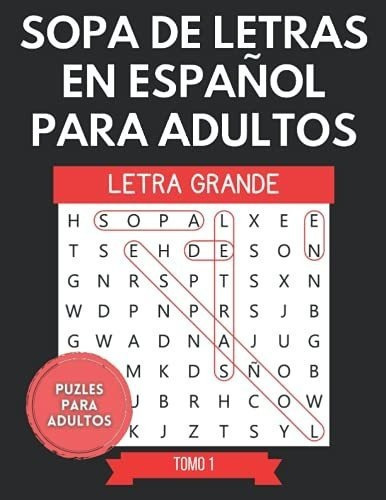 Sopa De Letras En Español Para Adultos Letra Grand, de Press, Guara. Editorial Independently Published en español
