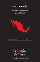 Comprar Antologia . La Poesia Del Siglo Xx En Mexico