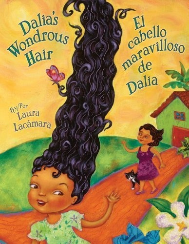 Dalias Wondrous Hair / El Cabello Maravilloso De..., De Laura Lacam. Editorial Pinata Books En Inglés