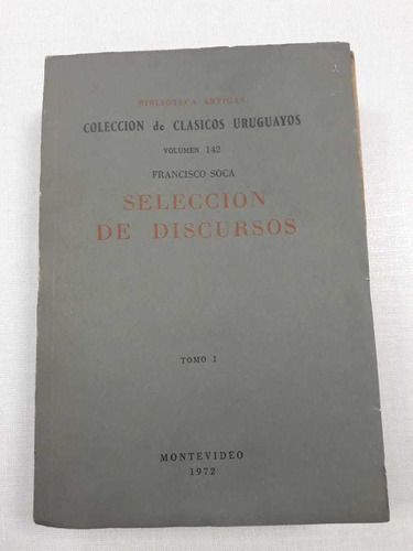 Seleccion De Discursos - 3 Tomos - Soca  Francisco  Soca  F