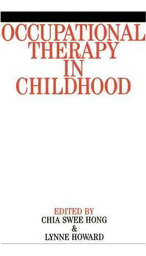 Occupational Therapy In Childhood, De Chia Swee Hong. Editorial John Wiley Sons Ltd, Tapa Blanda En Inglés