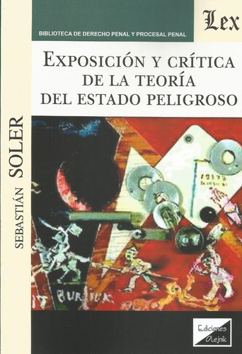 Exposición Y Crítica De La Teoría Del Estado Peligroso Soler