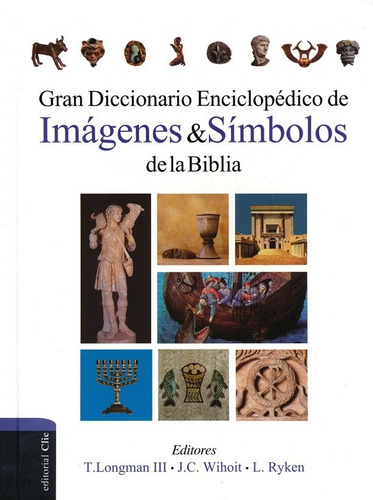Gran Diccionario Enciclopédico De Imágenes & Símbolos Biblia