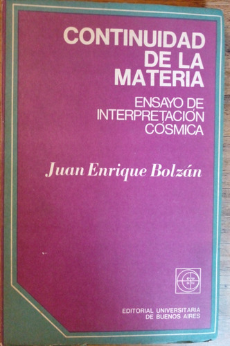 Continuidad De La Materia - Juan Enrique Bolzán