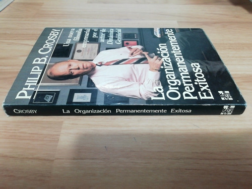 La Organización Permanente Exitosa/ Philip B. Crosby (Usado)