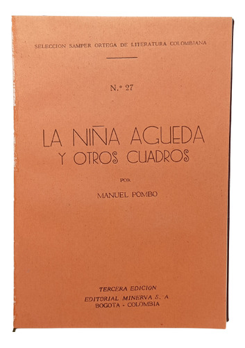 La Niña Agueda - Manuel Pombo - Editorial Minerva - 1950