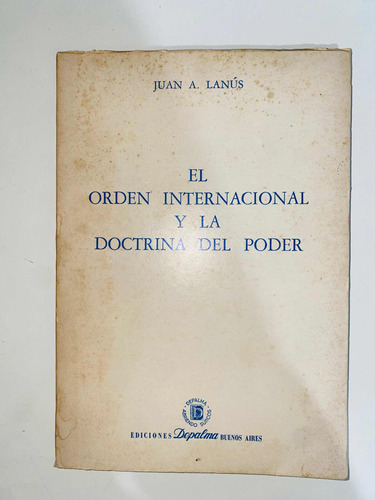 Libro El Orden Internacional Y La Doctrina Del Poder