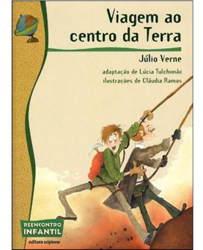 Viagem ao centro da terra, de Verne, Julio. Série Reecontro Infantil Editora Somos Sistema de Ensino, capa mole em português, 2010