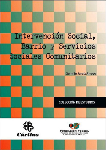 Intervenciãâ³n Social, Barrios Y Servicios Sociales, De Jaraíz Arroyo, Germán. Editorial Caritas Española Editores, Tapa Blanda En Español