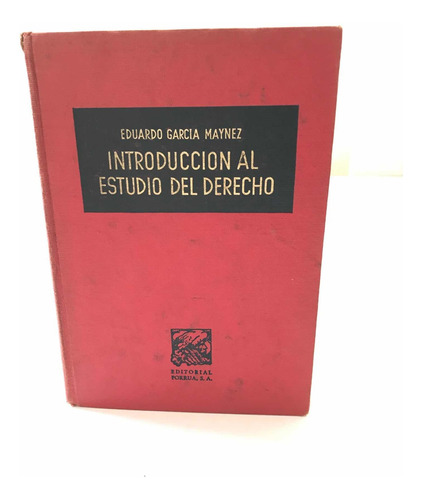 Introducción Al Estudio Del Derecho Eduardo García Maynez