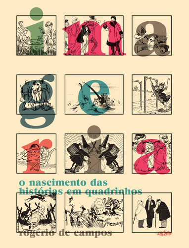 Imageria: O nascimento das histórias em quadrinhos, de Campos, Rogério de. Editora Campos Ltda, capa dura em português, 2015