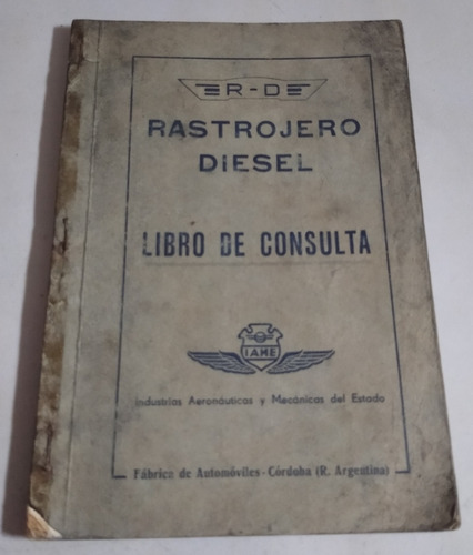 Manual 100% Original Del Propietario: Rastrojero Iame 1956