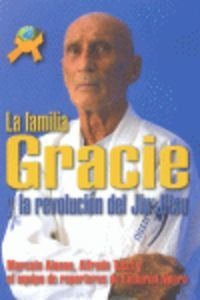 Libro La Familia Gracie Y Revolucion De Jiu-jitsu
