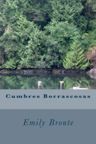 Cumbres Borrascosas, De Bronte, Em. Editorial Createspace Independent Publishing Platform, Tapa Blanda En Español, 2015