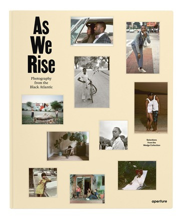 Libro As We Rise: Photography From The Black Atlantic: Se...