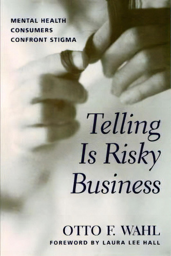 Telling Is Risky Business, De Otto F. Wahl. Editorial Rutgers University Press, Tapa Blanda En Inglés