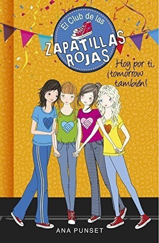 Hoy Por Ti, ¡tomorrow También! (serie El Club De Las Zapatil