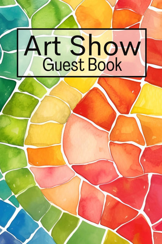 Libro: Art Show Guest Book: Guest Book For Visitors Of Art A