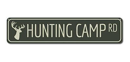 Señales - Hunting Camp Metal Tin Sign Drive Way Road Street 