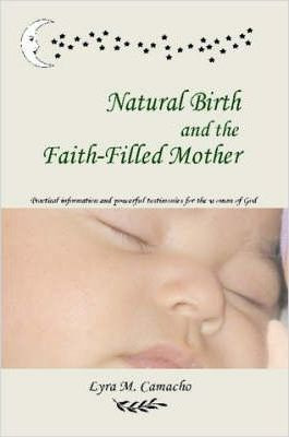 Libro Natural Birth And The Faith-filled Mother - Lyra Ca...