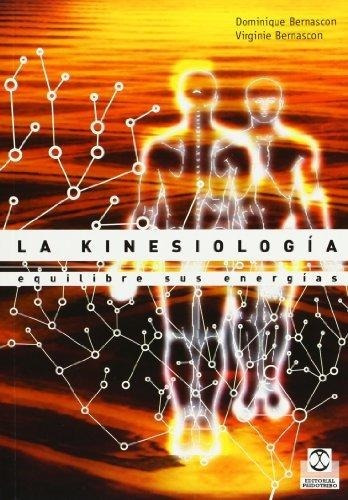 Kinesiologia, La: Equilibre Sus Energias