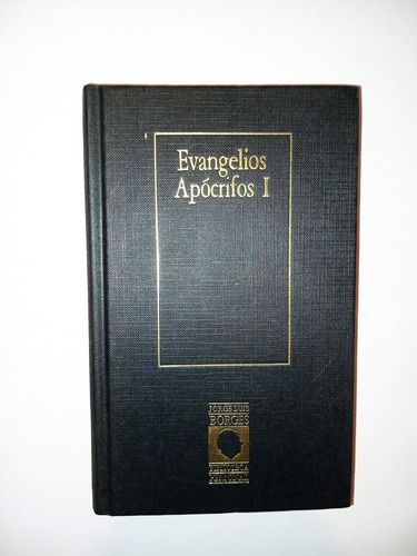 Evangelios Apócrifos 1 - Traducc Golnzalez Blanco