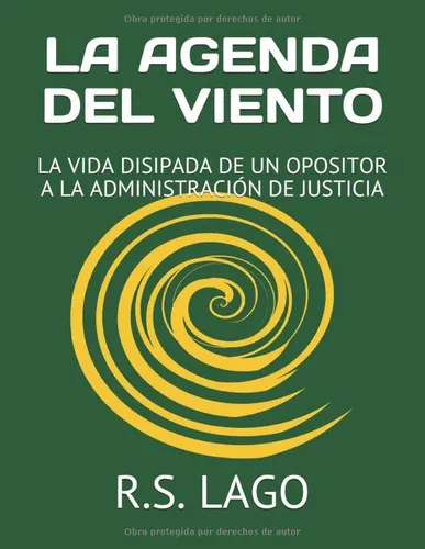 La Agenda Del Viento: La Vida Disipada De Un Opositor A La A