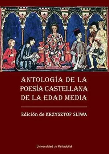 Antología De La Poesía Castellana De La Edad Media -   - *