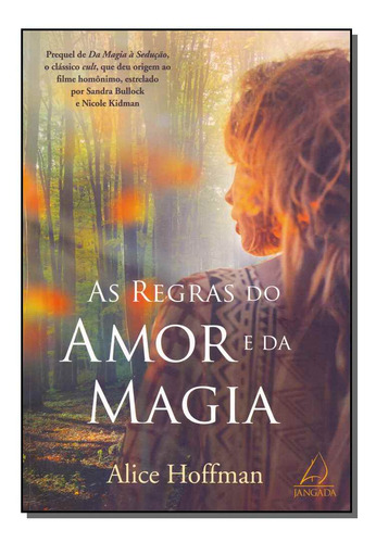 Libro Regras Do Amor E Da Magia As De Hoffman Alice Jangada