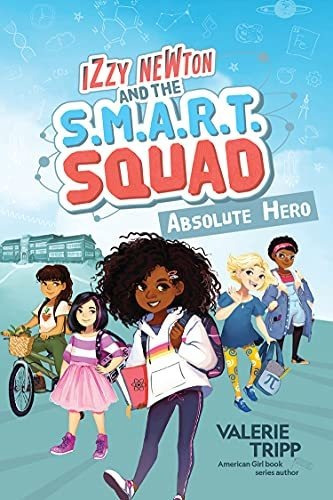 Book : Izzy Newton And The S.m.a.r.t. Squad Absolute Hero..