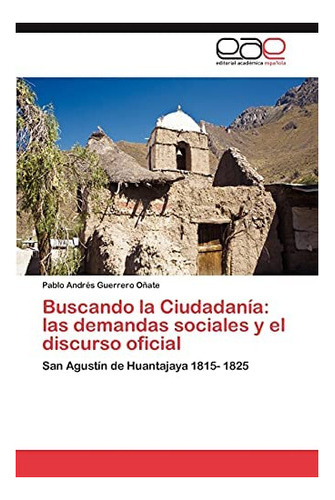 Libro: Buscando Ciudadanía: Demandas Sociales Y Dis&..